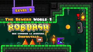 The Sewers level 3 Geometry Dash  RobDash [upl. by Leiser]