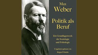 Weber Politik als Beruf 0226 amp Weber Politik als Beruf 031  Max Weber Politik als Beruf [upl. by Dorree]