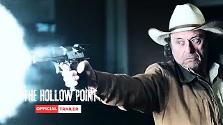 THE HOLLOW POINT  Official Trailer [upl. by Ahsrav269]