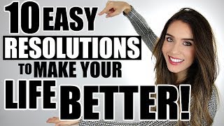 10 EASY RESOLUTIONS That Will Make Your LIFE BETTER [upl. by Wolk38]