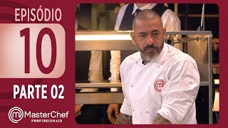 MASTERCHEF PROFISSIONAIS 07112017  PARTE 2  EP 10  TEMP 02 [upl. by Frederik]