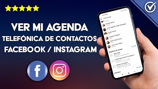 Cómo ver mi Agenda Telefónica de mis Contactos en Facebook e Instagram [upl. by Palmore168]