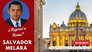 ¿ Salvador Melara Regresó a Roma Papal [upl. by Litch]