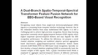 A Dual Branch Spatio Temporal Spectral Transformer Feature Fusion Network for EEG Based Visual Recog [upl. by Elazaro]