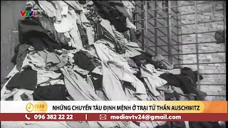 Những chuyến tàu định mệnh ở trại tử thần Auschwitz  VTV24 [upl. by Hettie]