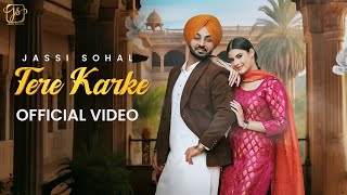 TERE KARKE Official Video Jassi Sohal  Monewala  Beat King  Latest Punjabi Song 2024 [upl. by Ylesara]