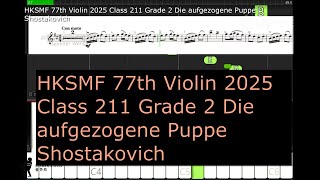 HKSMF 77th Violin 2025 Class 211 Grade 2 Die aufgezogene Puppe Shostakovich [upl. by Chaille]