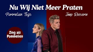 Pommelien Thijs amp Jaap Reesema  Nu Wij Niet Meer Praten zing als Pommelien [upl. by Paulette]