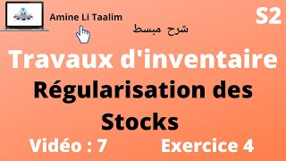 Comptabilité Générale S2  Régularisation des Stocks Exercice Corrigé 4 inventaire [upl. by Prader]