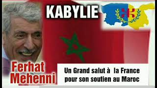 KABYLIE FERHAT MEHENNI LANCE UN GRAND SALUT À LA FRANCE POUR SON SOUTIEN À LA MAROCANITÉ DU SAHARA [upl. by Ynattir]