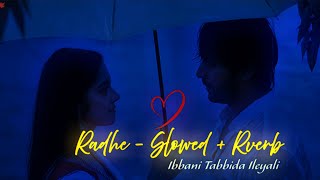 Radhe Song  Ibbani Tabbida Ileyali Movie Song Slowed  Reverbradhe kannadasongs kannada love [upl. by Ingold]