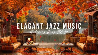 Relax with Mellow Jazz Music at Cozy Coffee Space by the Lake  Autumn Vibe and Relaxing Jazz Music [upl. by Ennayr]