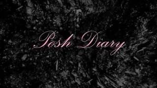 Posh Diary [upl. by Sanburn652]