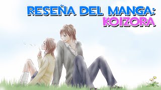 RESEÑA DEL MANGA KOIZORA [upl. by Richy]