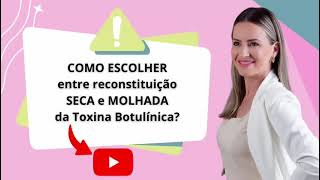 Como escolher entre a reconstituição SECA e MOLHADA da Toxina Botulínica botox toxinabotulinica [upl. by Marienthal147]