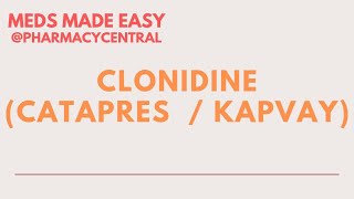 Clonidine Catapres amp Kapvay  Meds Made Easy MME [upl. by Bausch398]