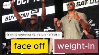 Ngannou vsFerreira weightInsface off [upl. by Artina203]