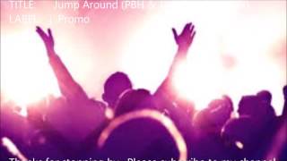 House of Pain  Jump Around PBH amp Jack Shizzle Remix [upl. by Anoet198]