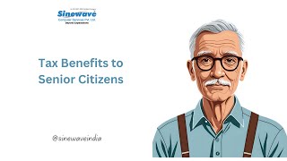 Tax Benefits to Senior Citizens [upl. by Llemor]