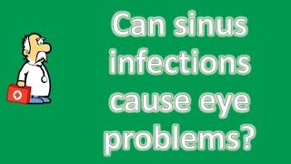 Can sinus infections cause eye problems   Best Health FAQ Channel [upl. by Ahsaten105]