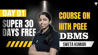 Day 01  Super 30 Days FREE Course on IIIT Hyderabad PGEE  DBMS [upl. by Mathe]