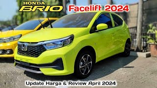 Update Harga Honda brio 2024 amp Review brio facelift April 2024 [upl. by Yelsnya32]