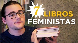 7 LIBROS SOBRE FEMINISMO para empezar y continuar [upl. by Chiarra]