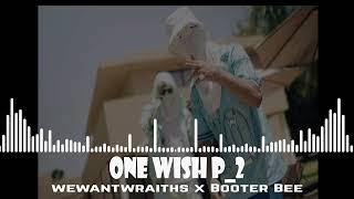 wewantwraiths x Booter Bee  One Wish p 2 [upl. by Maleki]