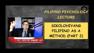 FILIPINO PSYCHOLOGY LECTURE SIKOLOHIYANG PILIPINO AS A METHOD PART 2 [upl. by Biddle53]