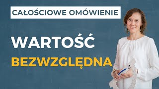 Wartość bezwzględna CAŁOŚCIOWE OMÓWIENIE [upl. by Amalberga]