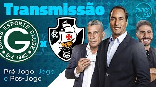 GOIÁS X VASCO  AO VIVO l TRANSMISSÃO MUNDO ED  EDMUNDO ERI GUI CAMARDA e LUCIANO GUIMA [upl. by Wakerly]