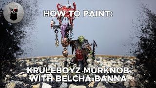 Contrast How to Paint Orruk Kruleboyz Murknob with Belchabanna [upl. by Lars]