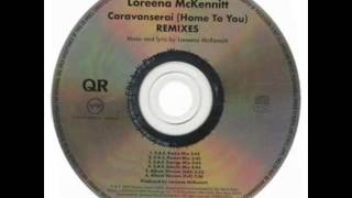 Loreena McKennitt  Caravanserai Home To You SAF Radio Mix AUDIO [upl. by Correna]