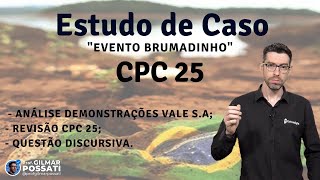 Estudo de Caso  CPC 25 Provisões quotEvento Brumadinhoquot [upl. by Giguere]