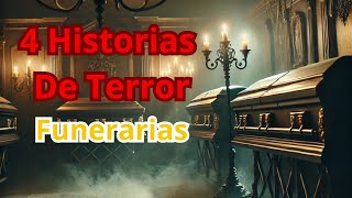 4 Historia De Terror En Funerarias Experiencias Escalofriante [upl. by Draude891]