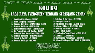 KOLEKSI LAGU RAYA EVERGREEN TERBAIK SEPANJANG ZAMAN [upl. by Acinelav]