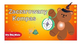 🧸Zaczarowany Kompas43Audiobook dla dzieci🧸🧭bajka dla dzieci do słuchania Przygody Misia Brązusia [upl. by Eiznikcm177]