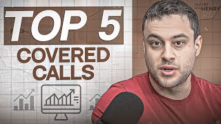 Top 5 Covered Call Stocks Now for 2024 [upl. by Anedal]