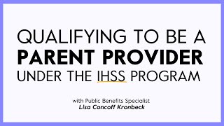 Qualifying to Be a Parent Provider under the IHSS Program  Undivided [upl. by Angrist38]