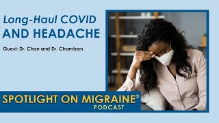 Long Haul COVID and Headaches  Spotlight on Migraine S3Ep32 [upl. by Euqinahs]