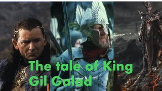 Gilgalad  Explained  The Lord of the Rings [upl. by Aurore]