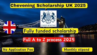 CHEVENING SCHOLARSHIP Application Process UK 2025 Made EASY in 5 Steps [upl. by Schilling482]