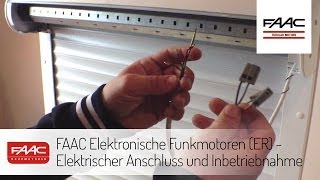 FAAC Elektronische Funkmotoren ER  Elektrischer Anschluss und Inbetriebnahme [upl. by Gnilrac795]