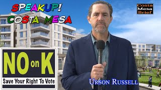 SpeakUp Costa Mesa – Urson Russell on Measure K [upl. by Airolg500]