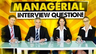 TOP 21 MANAGERIAL Interview Questions and ANSWERS How to PASS a Management Job Interview [upl. by Nahtahoj147]