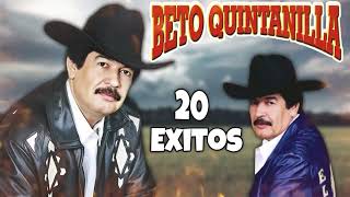 Beto Quintanilla  Corridos Pesados  20 Exitos [upl. by Strenta307]