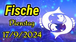 horoskop Fische Dienstag 17 September 2024 [upl. by Linnette]