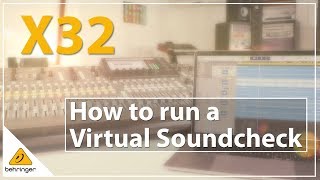 X32  How to run a Virtual Soundcheck [upl. by Tisman69]