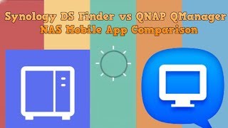 Synology DS Finder vs QNAP QManager for NAS Mobile App Comparison [upl. by Baryram]