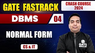 DBMS 04  Normal Form  CS amp IT  GATE 2024 FastTrack Batch [upl. by Maxama]